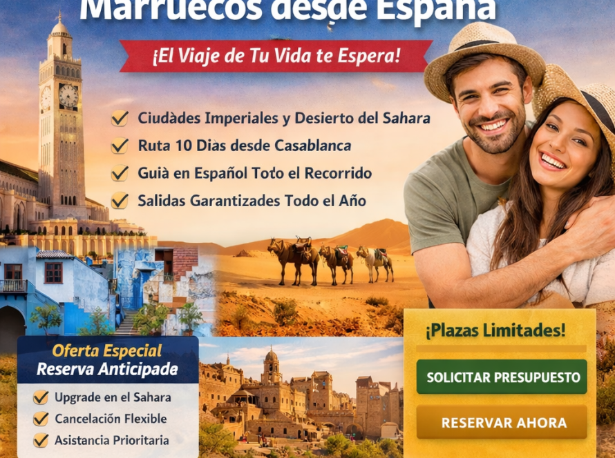 Tour 10 Días Marruecos desde España –Tour de 10 días desde Casablanca con desierto del Sahara y ciudades imperiales Marruecos